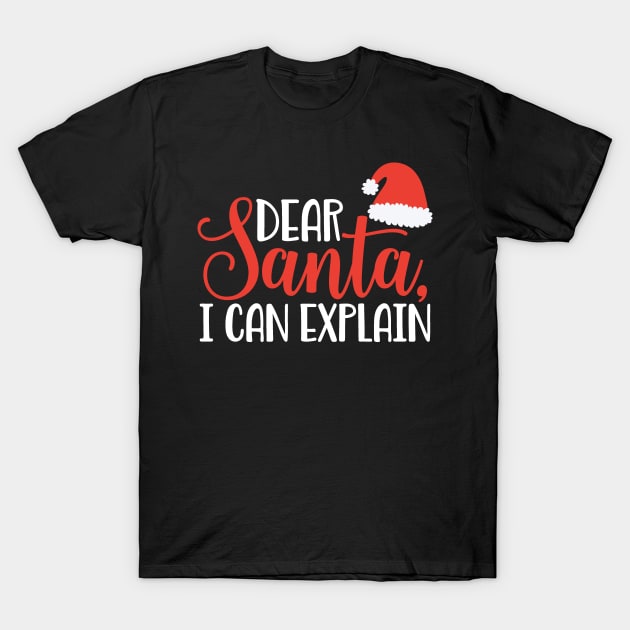 Dear Santa, i can explain - Funny Christmas T-Shirt by igzine